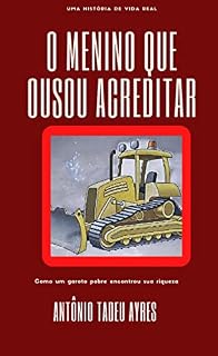 Livro O MENINO QUE OUSOU ACREDITAR