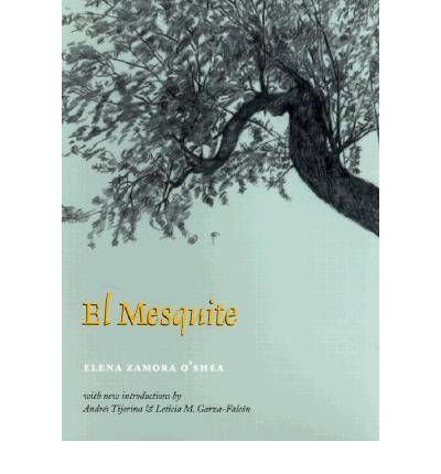 [ [ [ El Mesquite: A Story of the Early Spanish Settlements Between the Nueces and the Rio Grande[ EL MESQUITE: A STORY OF THE EARLY SPANIS
