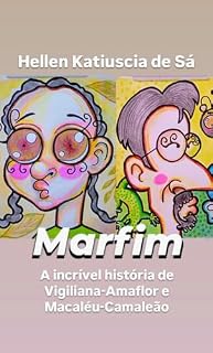 Livro MARFIM : A incrível história de Vigiliana-Amaflor e Macaléu-Camaleão