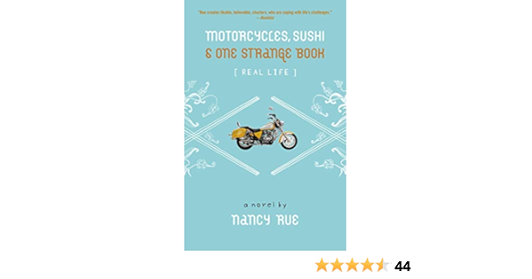 Amazon Com Motorcycles Sushi And One Strange Book Real Life Rue Nancy N Books