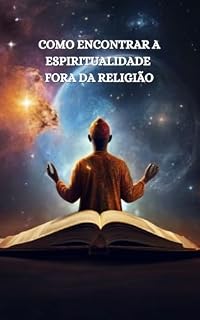 Livro Como Encontrar a Espiritualidade fora da Religião