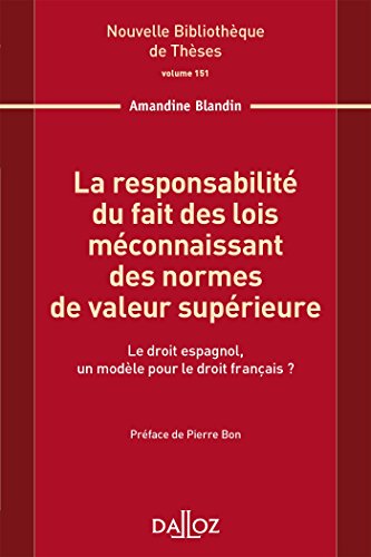 La  responsabilité du fait des lois méconnaissant des normes de valeur supérieure