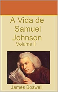 Livro A Vida de Samuel Johnson Vol II: Tradução José Filardo
