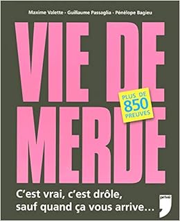 Vie De Merde Amazon De Valette Maxime Passaglia Guillaume Bagieu Penelope Fremdsprachige Bucher