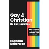 Gay & Christian, No Contradiction