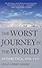 The Worst Journey in the World: Antarctica, 1910-1913 by Apsley Cherry-Garrard