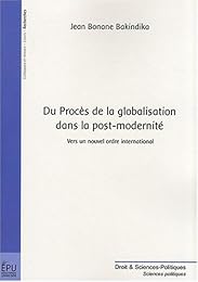 Du procès de la globalisation dans la post-modernité