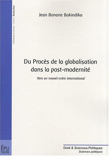 Du procès de la globalisation dans la post-modernité