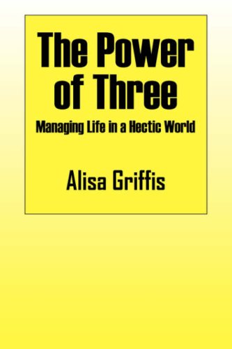 The Power of Three: Managing Life in a Hectic World