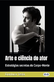 Livro Arte E Ciência Do Ator: Estratégias Secretas Do Corpo-Mente