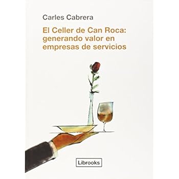 El Celler De Can Roca: Generando Valor En Empresas De Servicios (Criteria)