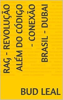 Livro RAG - REVOLUÇÃO ALÉM DO CÓDIGO: CONEXÃO BRASIL - DUBAI