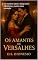 Livro Os Amantes de Versalhes: Um romance sobre o desejo como resistência, e o amor como revolução