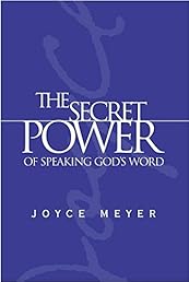 The Secret Power of Speaking God's Word