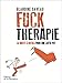 Fuck Thérapie : La boite à outils pour une auto-psy by