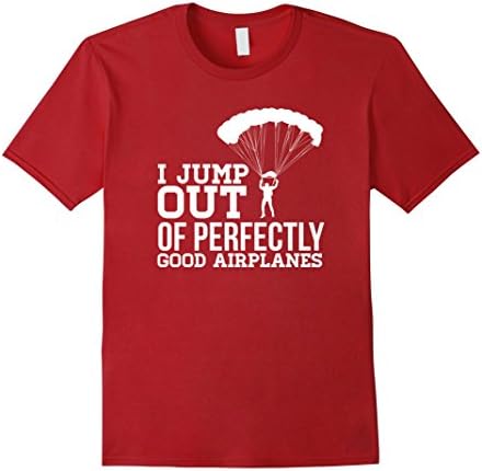 Men's I Jump Out of Perfectly Good Airplanes Funny Skydiving Shirt Large Cranberry