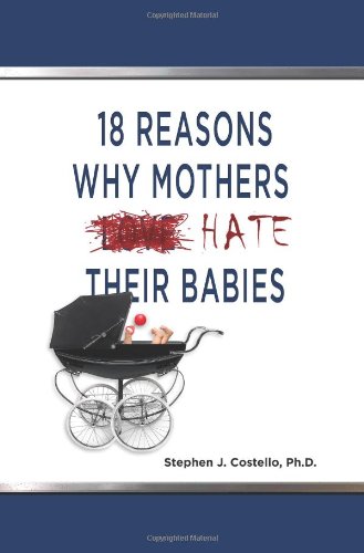18 Reasons Why Mothers Hate Their Babies Pdf Ebook Isbn 10