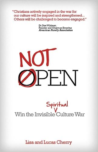 Not Open Win The Invisible Spiritual Culture War Lisa Cherry Lucas Cherry 9781938021237 Amazon Com Books