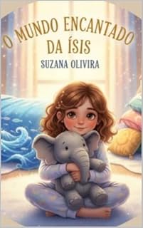 Livro O mundo encantado da Ísis (As Aventuras de Ísis)