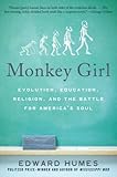 Monkey Girl: Evolution, Education, Religion, and the Battle for America
