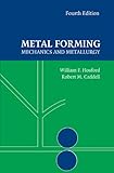 Metal Forming: Mechanics and Metallurgy