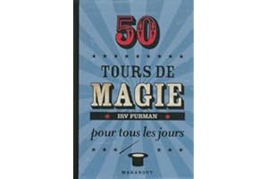 50 TOURS DE MAGIE POUR TOUS LES JOURS