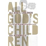 All God's Children: The Bosket Family and the American Tradition of Violence by Fox Butterfield (2008-01-08)