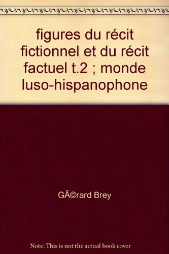 Figures du récit fictionnel et du récit factuel