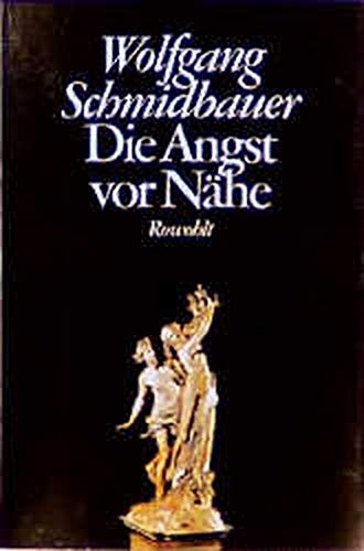 Die Angst Vor Nahe Schmidbauer Wolfgang Amazon De Bucher