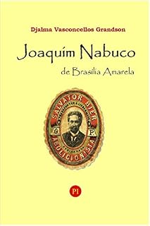 Livro Joaquim Nabuco: de Brasília Amarela