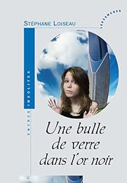 Une  bulle de verre dans l'or noir