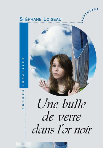 Une  bulle de verre dans l'or noir