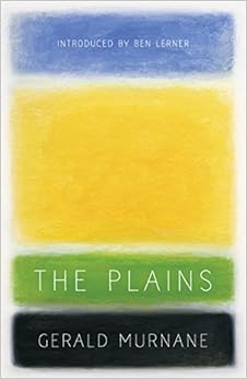 The Plains, by Gerald Murnane Ben Lerner