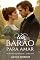 Livro Um barão para amar (Os Thorncliffes Livro 8)