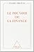 Le pouvoir de la finance (OJ.DOCUMENT) (French Edition) by 