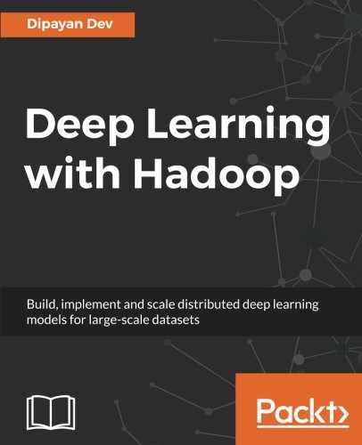 Deep Learning with Hadoop