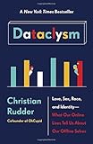 Book cover for Dataclysm: Love, Sex, Race, and Identity--What Our Online Lives Tell Us about Our Offline Selves