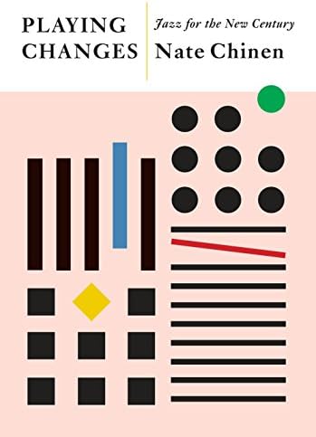 Playing Changes: Jazz for the New Century
