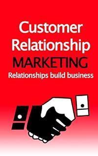 Livro Customer Relationship Marketing: Relationships build business