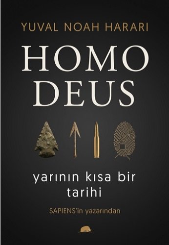 Homo Deus: Yarinin Kısa Bir Tarihi