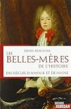 Les belles-mères de l'histoire : Des siècles d'amour et de haine by 