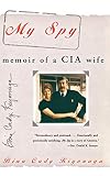 My Spy: Memoir of a CIA Wife