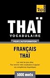 Vocabulaire Français-Thaï pour l'autoformation - 5000 mots (French Edition) by Andrey Taranov