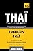 Vocabulaire Français-Thaï pour l'autoformation - 5000 mots (French Edition) by Andrey Taranov