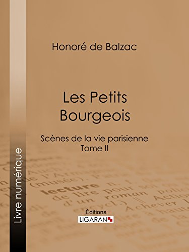 Amazon Com Les Petits Bourgeois Scenes De La Vie Parisienne
