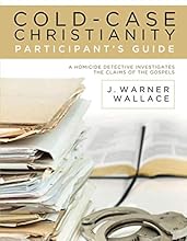 Cold-Case Christianity Participant's Guide