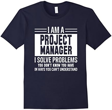 Men's Project Manager I Solve Problems You Don't Know T-Shirt Large Navy