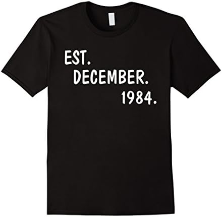 Mens Est December 1984 33 Years Old 33rd Birthday Gift T-shirt Small Black