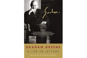 Graham Greene: A Life in Letters