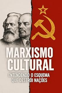 Livro Marxismo Cultural: Entendendo o esquema que destroí nações